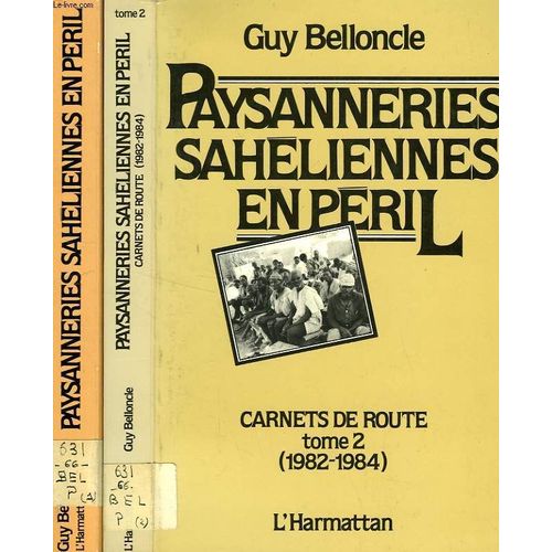 Paysanneries Saheliennes En Peril, Carnets De Route, 2 Tomes