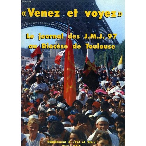 'venez Et Voyez', Le Journal Des Jmj 97 Au Diocese De Toulouse