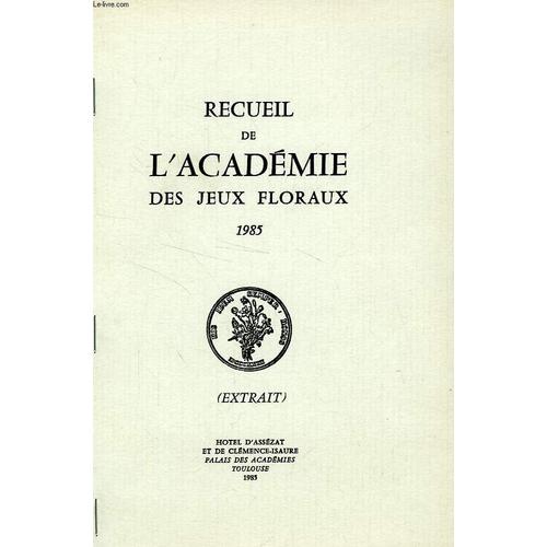 Recueil De L'academie Des Jeux Floraux, 1985 (Extrait)