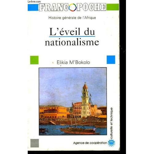 L'eveil Du Nationalisme - L'est Africain Au Xix° Et Au Xx° Siecle