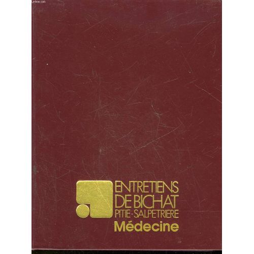Entretiens De Bichat Pitie-Salpetriere - Medecine