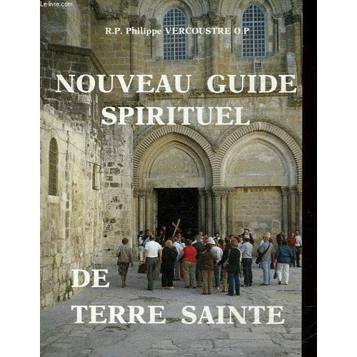 Nouveau Guide Spirituel De Terre Sainte