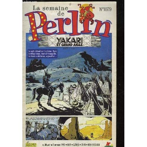 La Semaine De Perlin - N°1079 - Yakari Et Grand Aigle