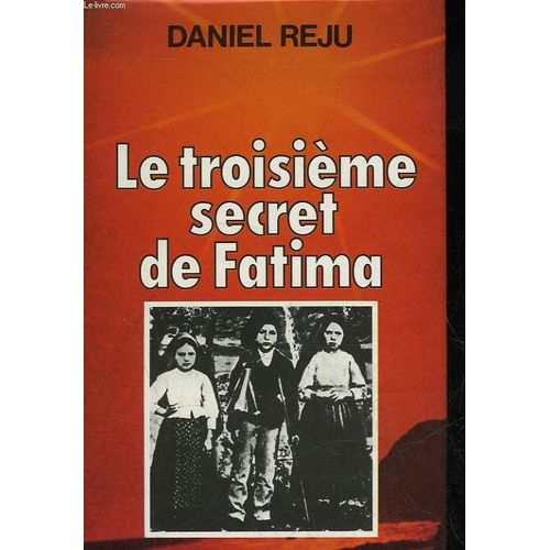 Le Troisieme Secret De Fatima