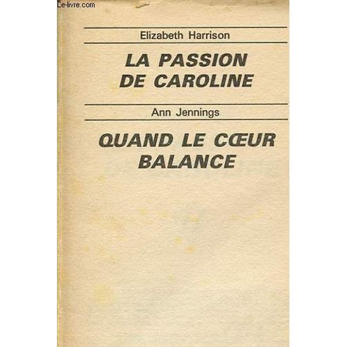 La Passion De Caroline - Quand Le Coeur Balance
