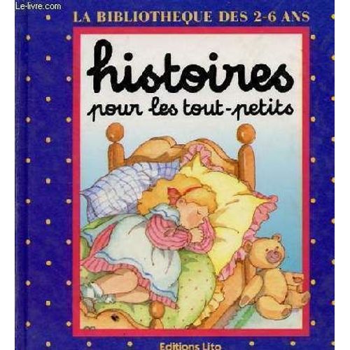 Histoires Pour Les Touts-Petits -Boucles D'or Et Les Trois Ours Et,  La Fille Du Roi Et La Grenouille