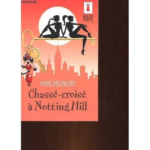 Chasse-Croise A Notting Hill.