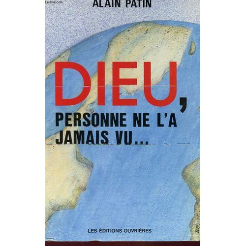 Dieu, Personne Ne L'a Jamais Vu...