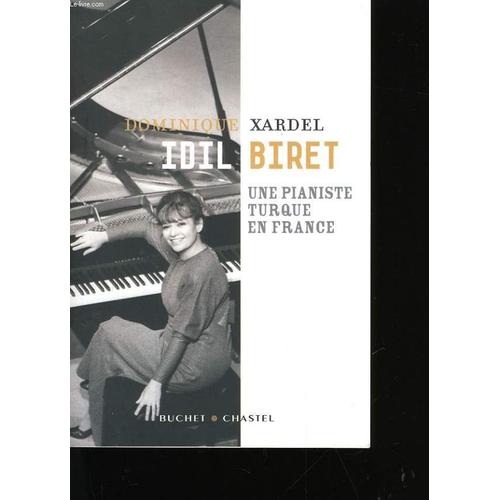 Idil Biret. Une Pianiste Turque En France.