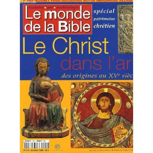 Le Monde De La Bible - N°114h - Archeologie - Art - Histoire - Le Christ Dans L'art, Des Origines Au Xve Siecle