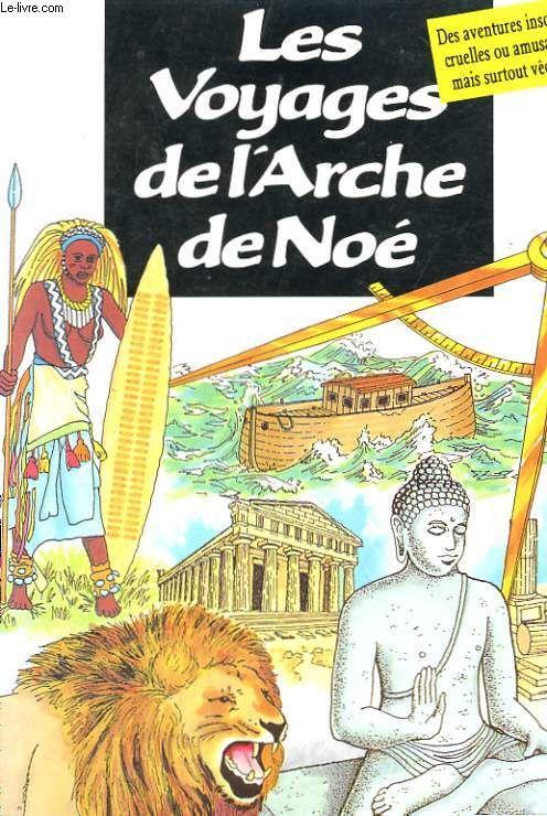 Les Voyages De L arche De Noe Tome 1 Sciences humaines et