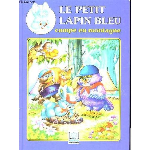Le Petit Lapin Bleu Campe En Montagne.