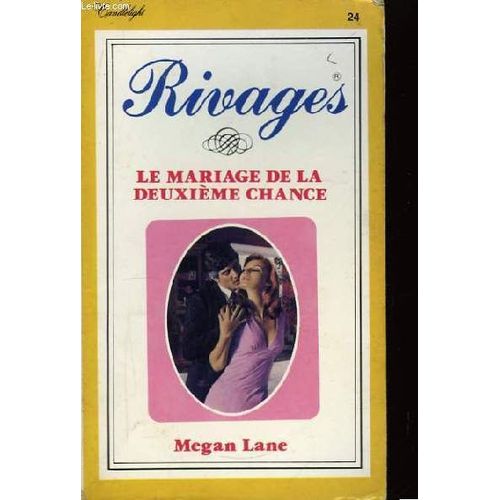 Rivages. Le Mariage De La Deuxième Chance.