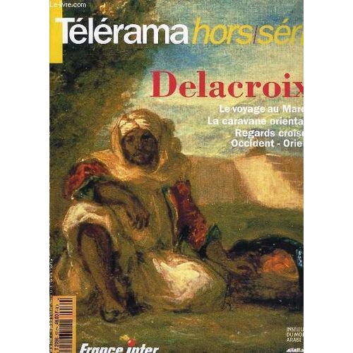 Télérama Hors-Série. Delacroix.