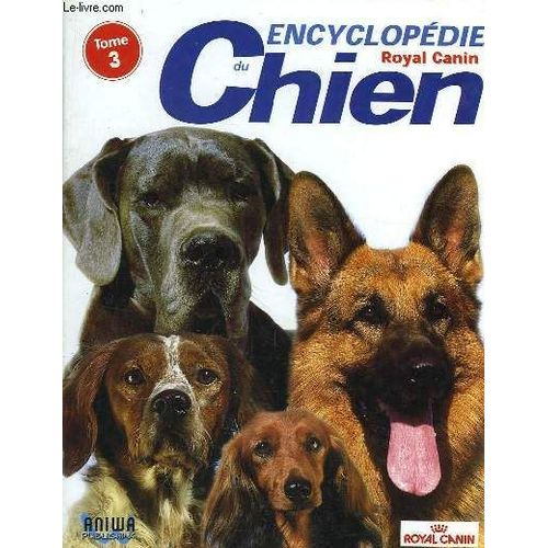 Encyclopédie Du Chien. Tome Iii