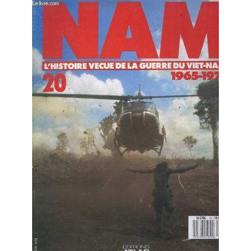 Nam, L'histoire Vécue De La Guerre Du Viet-Nam 1965 - 1975 - N°20 : Chronoologie De La Guerre.
