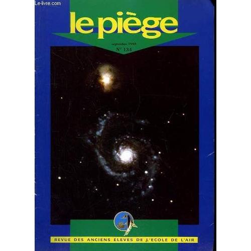 Le Piège N° 134 : L'espagne Et Le Second Conflit Mondial. Souvenirs De Vieilles Guerres. Les Trois Évasions De Louis Julienne. Discours D'adieu Du Général Mozer.