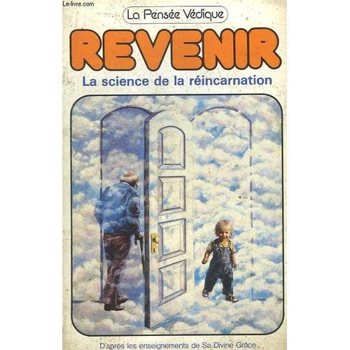 Revenir. La Science De La Réincarnation
