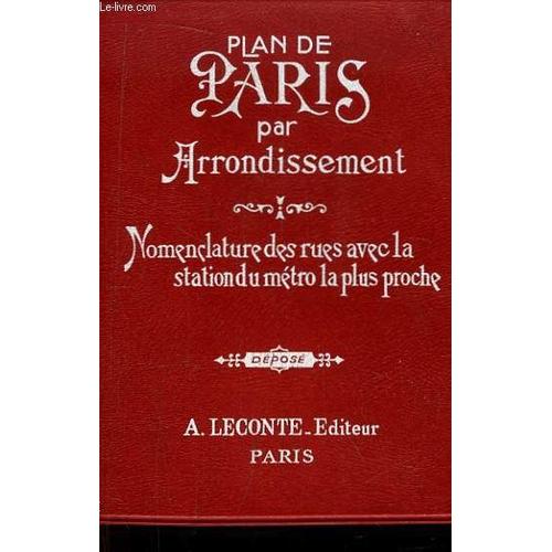 Guide Indicateur Des Rues De Paris Avec Commençant Et Finissant, Et Les Stations De Métro Les Plus Proches. Autobus - Métro - Rer. Renseignements Utiles.