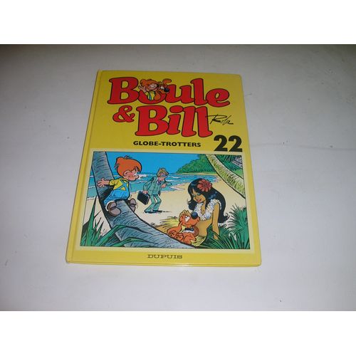 Boule Et Bill Tome 22 - Boule Et Bill Globe-Trotters