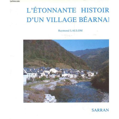 L'etonnante Histoire D'un Village Bearnais