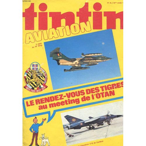 Tintin Aviation - N°25 - 33e Annee - Le Rendez-Vous Des Tigres Au Meeting De L'otan