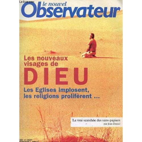 Le Nouvel Observateur N°1659 Du 22 Au 28 Aout 1996. Les Nouveaux Visages De Dieu. Les Eglises Implosent, Les Religions Proliferent... Le Vrai Scandale Des Sans-Papiers