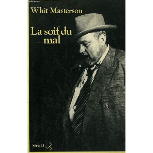 La Soif Du Mal.