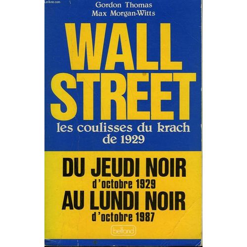Wall Street. Les Coulisses Du Krach De 1929.