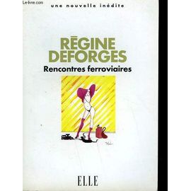 rencontres ferroviaires régine deforges