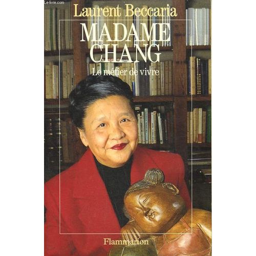 Madame Chang. Le Metier De Vivre.