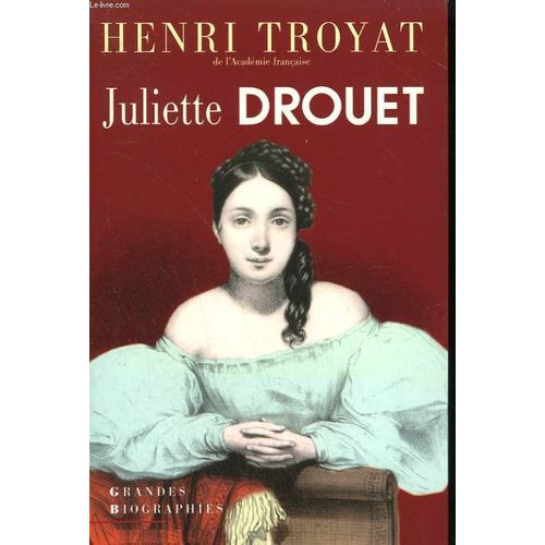 Juliette Drouet. La Prisonniere Sur Parole.
