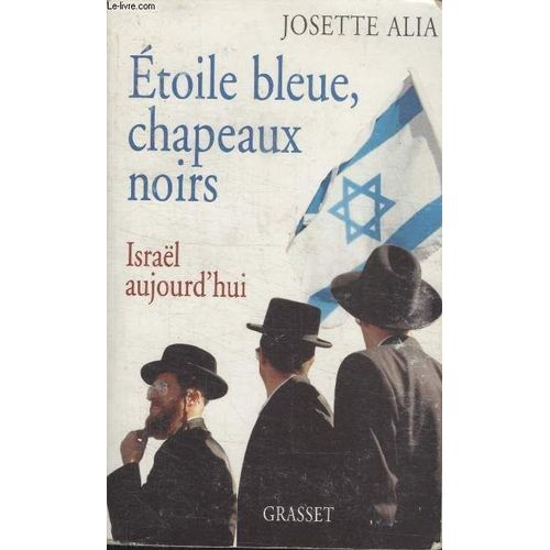 Etoile Bleue, Chapeaux Noirs. Israel Aujourdhui.