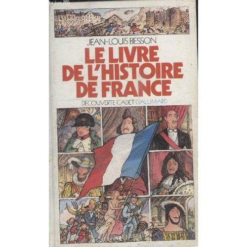 Collection Decouverte Cadet N° 25. Le Livre De Lhistoire De France.