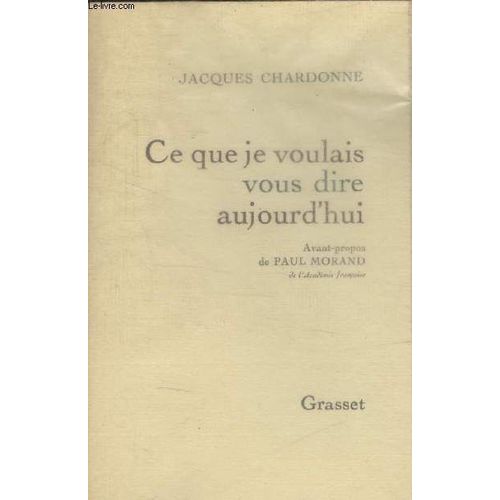 Ce Que Je Voulais Vous Dire Aujourdhui.