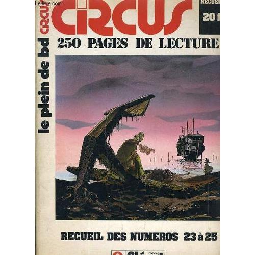 Circus 2 Bis / Recueil Des N°23 Au N°25 - Sommaire : Storm, Les Passager Du Vent La Fille Sous La Dunette, 5 Vol. De Pastiche 1 Vol. De Porno, La Maison Du Fou, Les Dirigeables De L'amazone ...