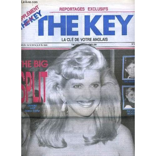 Reportage Exclusifs The Key Bimensuel N°58 + Supplément The Key Junior (Sans Les Cassettes) : The Big Split Donald And Ivana Trump - Les New Yorkais Savourent La Dispute De La Famille Trump ...