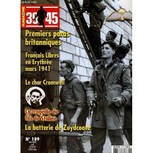 Magazine 39-45 N°189 : Premier Paras Britanniques - Français Libres En Erythrée Mars 1941 - Le Char Cromwell - La Tragédie Du Fils De Staline - La Batterie De Zuydcoote