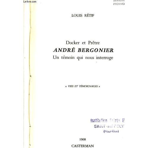 Dock Et Prêtre Andre Bergonier Un Témoin Qui Nous Interroge