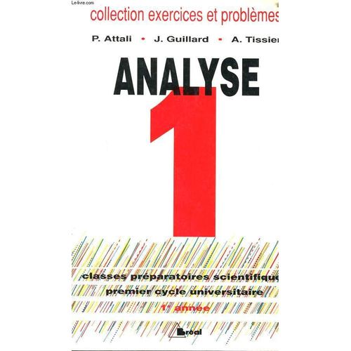 Analyse 1 - 1e Année, Classes Préparatoires, Premier Cycle Universitaire