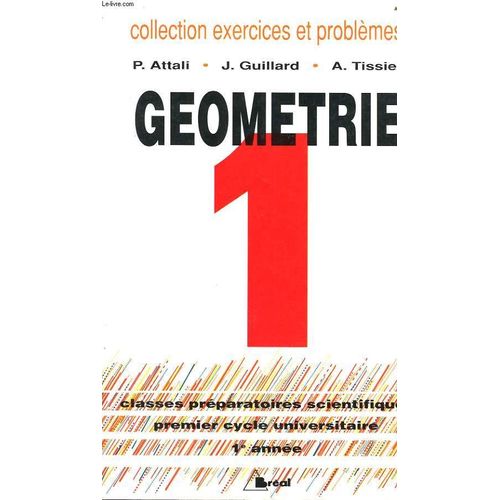 Géométrie 1 - 1e Année, Classes Préparatoires, Premier Cycle Universitaire