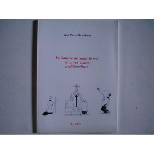 Le Sourire De Saint Ermel Et Autres Contes Traditionalistes