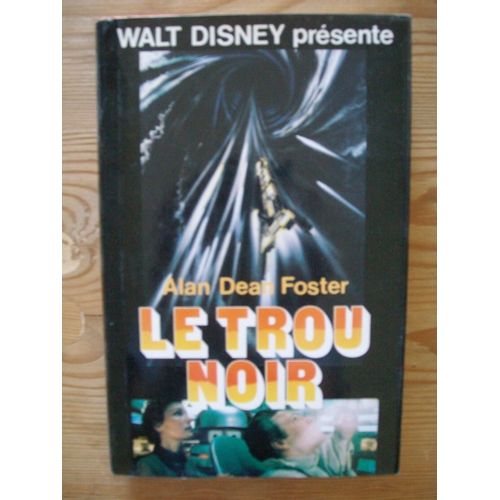 Walt Disney Présente Le Trou Noir Walt Disney Présente Le Trou Noir