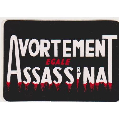 Autocollant Avortement Egale Assassinat