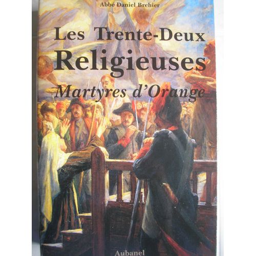 Les Trente Deux Religieuses Martyres D'orange