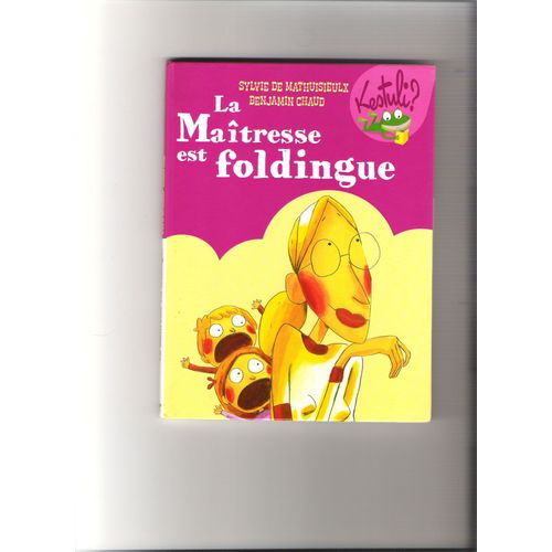 La Maîtresse Est Foldingue