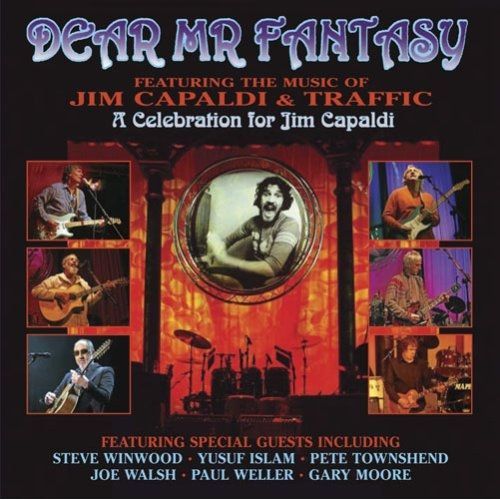 Dear Mr Fantasy - Featuring The Music Of Jim Capaldi & Traffic : A Celebration For Jim Capaldi