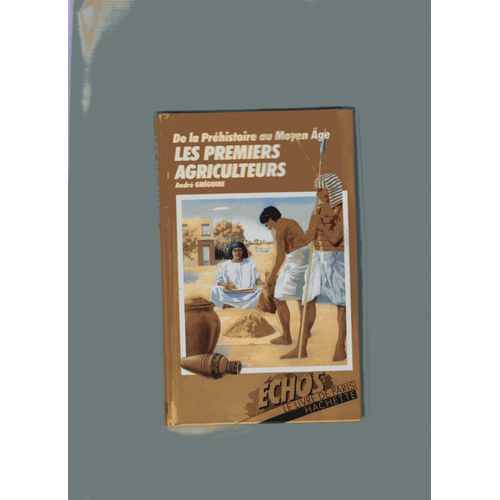 Les Premiers Agriculteurs