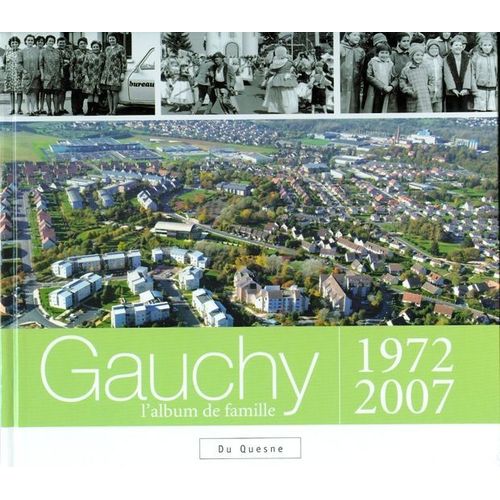 Gauchy - L'album De Famille 1972-2007