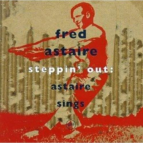 Steppin'out : Astaire Sings